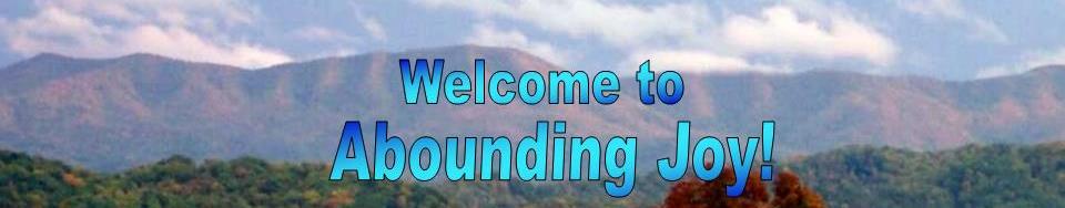 Welcome to Abounding Joy!