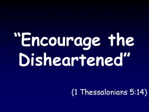 encourage_the_disheartened