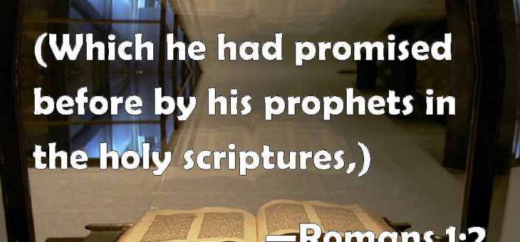 Romans 01:02 Promised Beforehand Through His Prophets