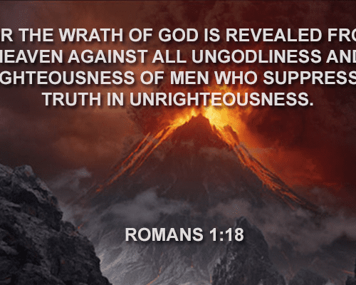 Romans 01:16-18 The Wrath of God