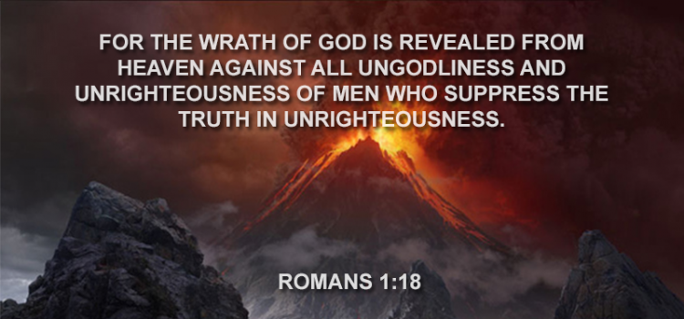 Romans 01:16-18 The Wrath of God