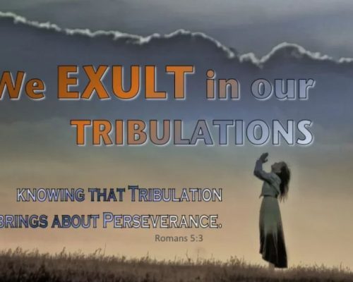 Romans 05:03-05 We Exult in Tribulation