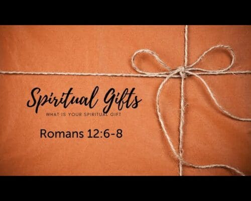 Romans 12:3-8 Introduction to Spiritual Gifts