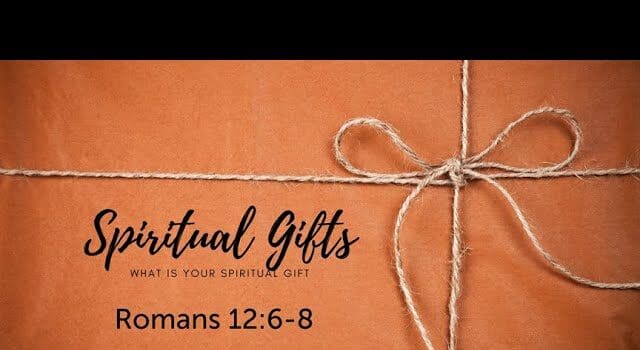 1 Corinthians 12:4-7 Spiritual Gifts (Part 2)