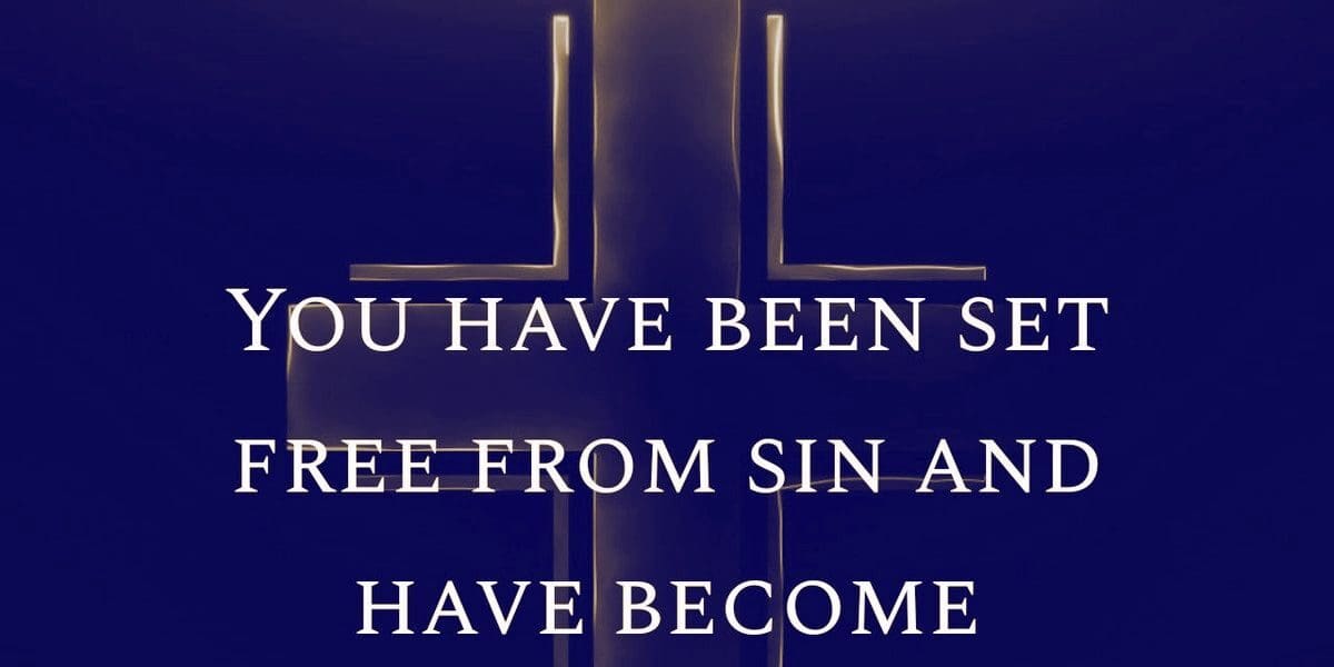 Romans 6:18 Slaves of Righteousness