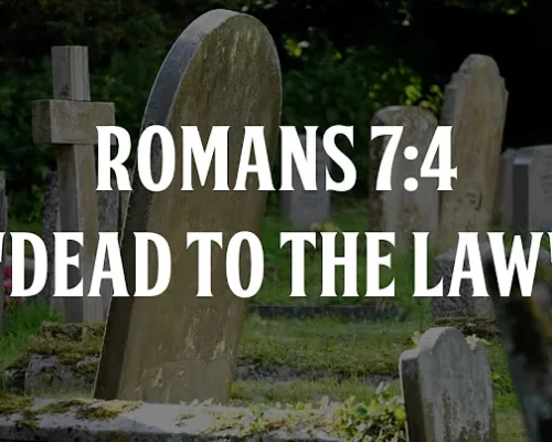 Romans 7:1-4 The Christian and the Law (Part 1)