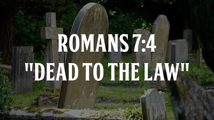 Romans 7:1-4 The Christian and the Law (Part 1)