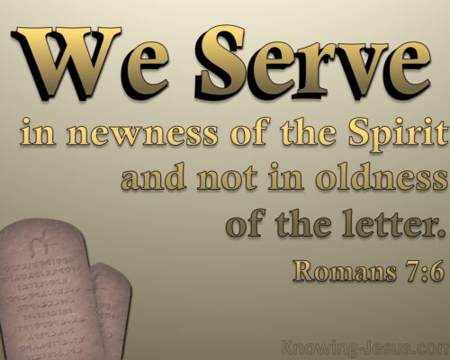 Romans 7:6 In Newness of Spirit